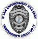 If Law Enforcement Was Easy Firefighter's Could Do It Decal