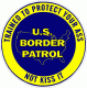 Border Patrol Trained To Protect Your Ass Not Kiss It Decal