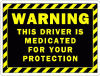 Warning Driver Medicated For Your Protection Decal