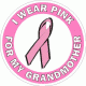 I Wear Pink For My Grandmother Breast Cancer Decal