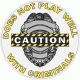 CAUTION Does Not Play Well With Criminals Decal