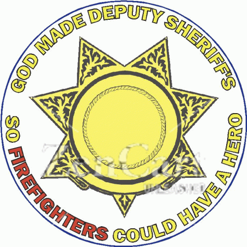 God Made Deputy Sheriffs So Firefightes Could Have A Hero Decal
