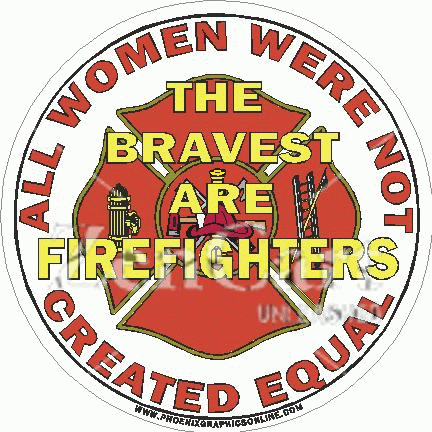 All Women Were Not Created Equal Firefighter Decal