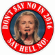 Don't Say No In 2016 Say Hell No Decal