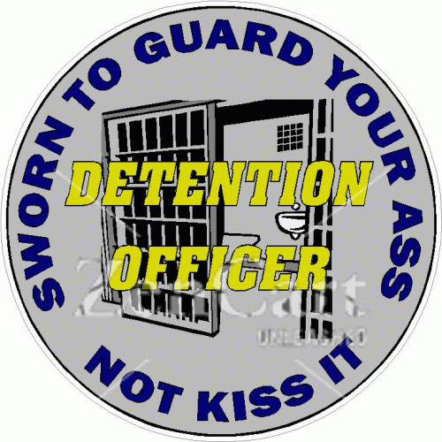 Detention Officer Sworn To Guard Your Ass Decal