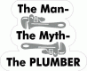 The Man, The Myth, The Plumber