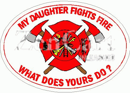 My Daughter Fights Fire What Does Yours Do? Decal