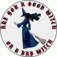 Are you A Good Witch or A Bad Witch Decal