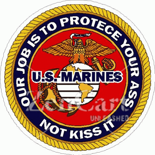 U.S. Marines Our Job Is To Protect Your Ass Decal