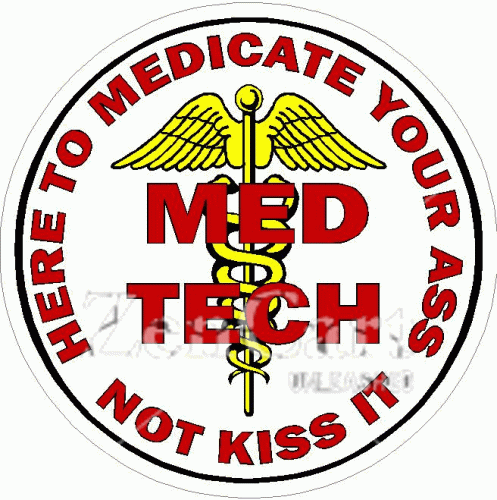 Med-Tech Here To Medicate Your Ass Decal