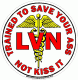 LVN Trained To Save Your Ass Not Kiss It Decal