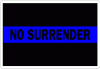 A Thin Blue Line No Surrender Decal
