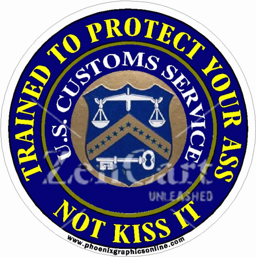U.S. Customs Service Trained To Protect Your Ass Decal