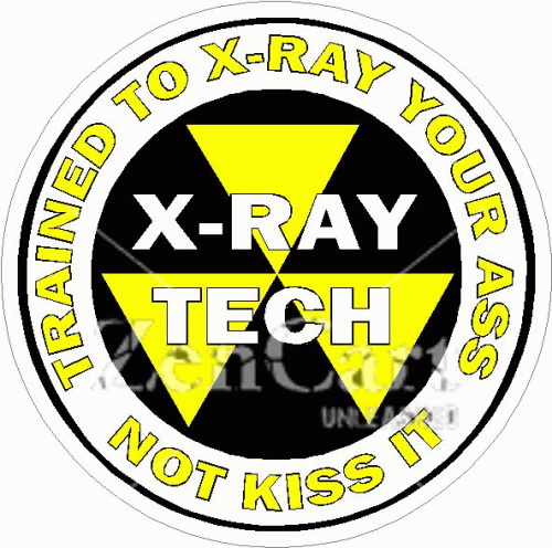 X-Ray Tech. Trained To X-Ray Your Ass Decal