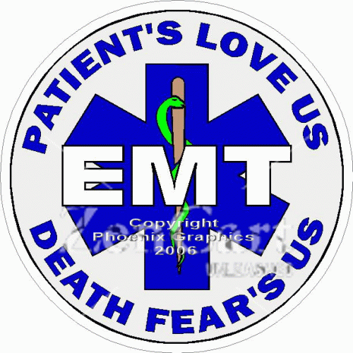 EMT Patients Love Us Death Fears Us Decal
