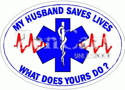 My Husband Saves Lives What Does Yours Do? Decal