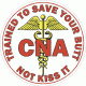 C N A Trained To Save Your Butt Not Kiss It Decal