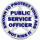 Public Service Officer Sworn To Protect Your Ass Decal