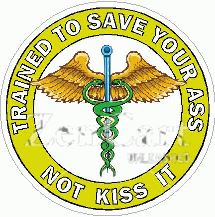 Trained To Save Your Ass Not Kiss It Caduceus Decal