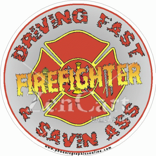 Firefighter Driving Fast & Savin Ass Decal