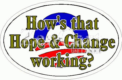 Obama How\'s That Hope and Change Working? Decal
