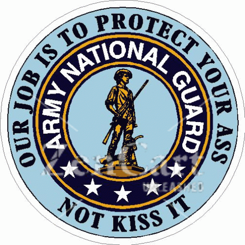National Guard Our Job Is To Protect Your Ass Decal