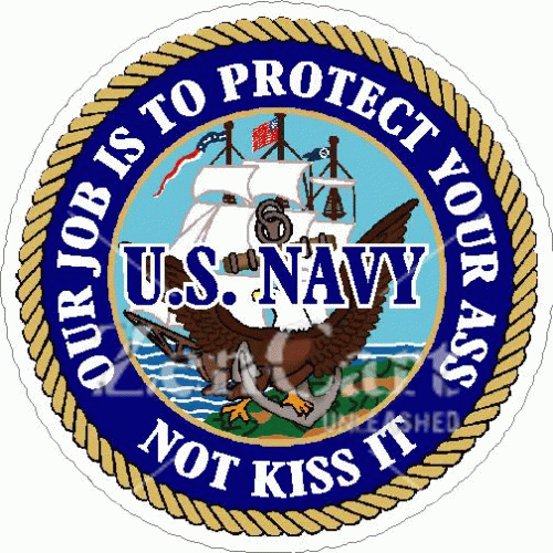 U.S. Navy Our Job Is To Protect Your Ass Decal
