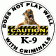 Caution Does Not Play Well With Criminals Decal