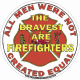 All Men Were Not Created Equal Firefighter Decal