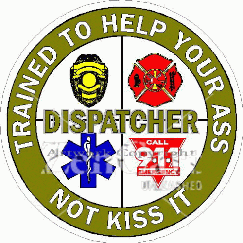 Dispatcher Trained To Help Your Ass Not Kiss It Decal