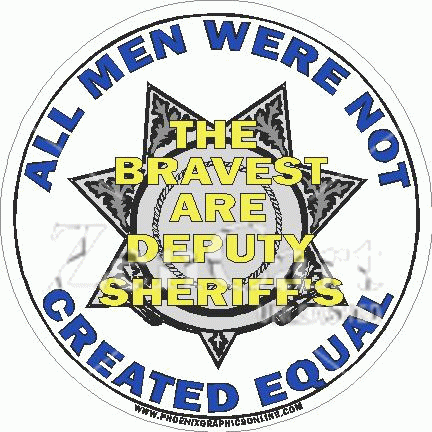 All Men Were Not Created Equal Deputy Sheriff Decal