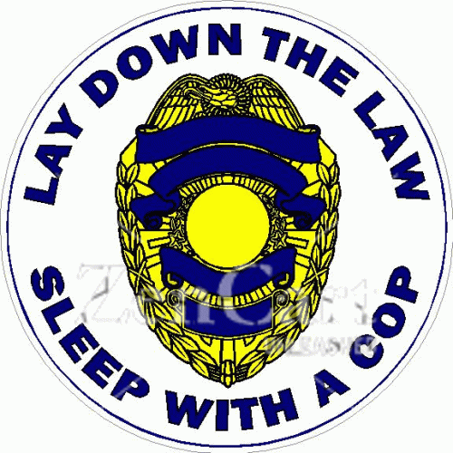 Lay Down The Law Sleep With A Cop Decal