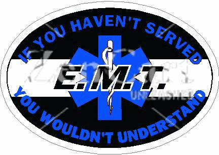 If You Haven\'t Served EMT Decal