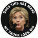 Hillary Does This Ass Make My Truck Look Big Decal